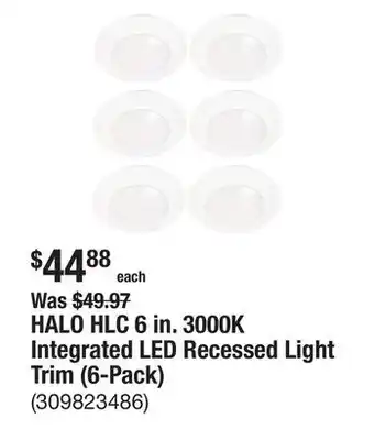 The Home Depot HALO HLC 6 in. 3000K Integrated LED Recessed Light Trim (6-Pack) offer