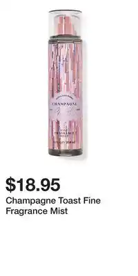 Bath & Body Works Champagne Toast Fine Fragrance Mist offer