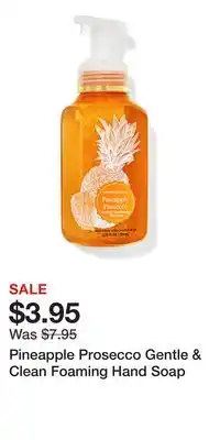 Bath & Body Works Pineapple Prosecco Gentle & Clean Foaming Hand Soap offer