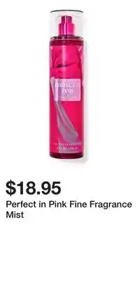 Bath & Body Works Perfect in Pink Fine Fragrance Mist offer