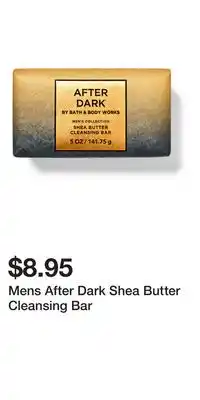 Bath & Body Works Mens After Dark Shea Butter Cleansing Bar offer