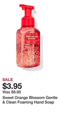 Bath & Body Works Sweet Orange Blossom Gentle & Clean Foaming Hand Soap offer