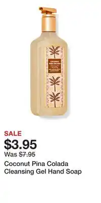 Bath & Body Works Coconut Pina Colada Cleansing Gel Hand Soap offer