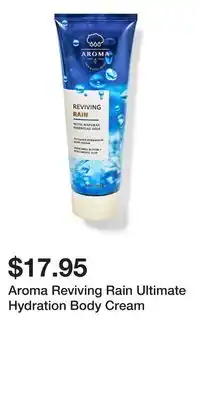 Bath & Body Works Aroma Reviving Rain Ultimate Hydration Body Cream offer