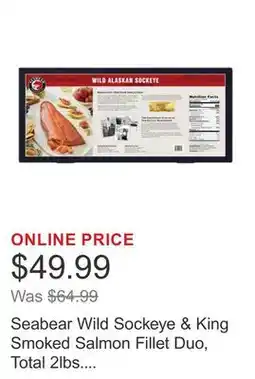 Costco Seabear Wild Sockeye & King Smoked Salmon Fillet Duo, Total 2lbs. (1 lb each) offer