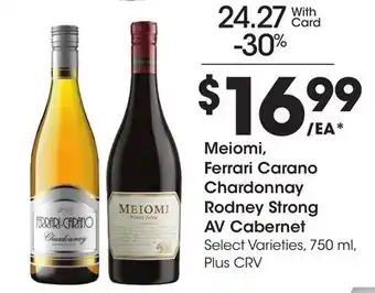 Ralphs Meiomi, Ferrari Carano Chardonnay Rodney Strong AV Cabernet offer