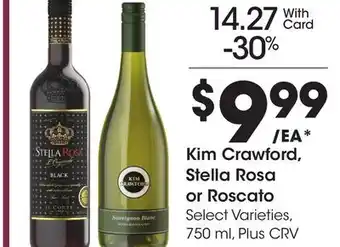 Ralphs Kim Crawford, Stella Rosa or Roscato offer