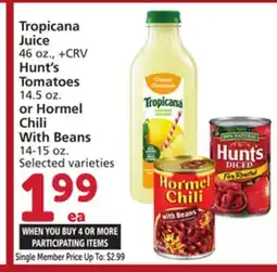 Vons Tropicana Juice 46 oz., Hunt's Tomatoes 14.5 oz. or Hormel Chili With Beans 14-15 oz offer