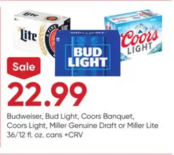 Stater Bros Budweiser, Bud Light, Coors Banquet, Coors Light, Miller Genuine Draft or Miller Lite offer