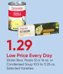 Stater Bros Stater Bros. Pasta 12 or 16 oz. or Condensed Soup 10.5 to 11.25 oz offer