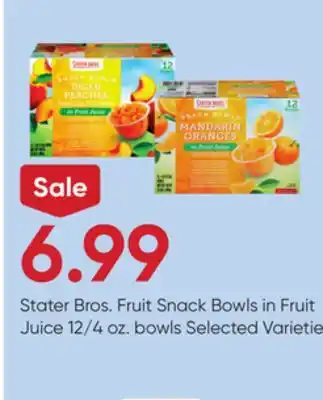 Stater Bros Stater Bros. Fruit Snack Bowls in Fruit Juice offer