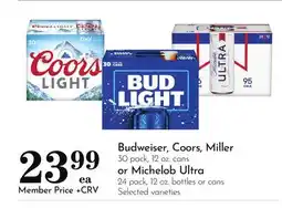 Pavilions Budweiser, Coors, Miller 30 pack, 12 oz. cans or Michelob Ultra 24 pack, 12 oz. bottles or cans offer