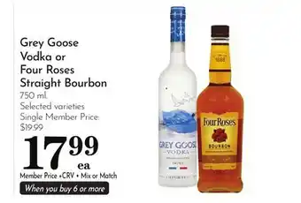 Pavilions Grey Goose Vodka or Four Roses Straight Bourbon offer