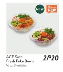 Fresh Thyme ACE Sushi Fresh Poke Bowls offer