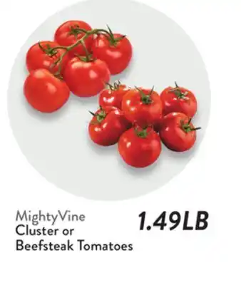 Fresh Thyme MightyVine Cluster or Beefsteak Tomatoes offer