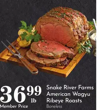 Pavilions Snake River Farms American Wagyu Ribeye Roasts offer