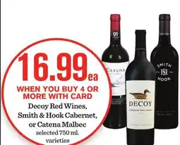 Mariano's Decoy Red Wines, Smith & Hook Cabernet, or Catena Malbec offer