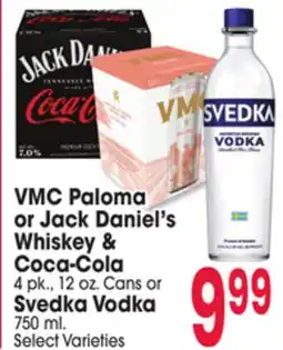 Jewel-Osco VMC Paloma Jack Daniel's Whiskey & Coca-Cola, 4 pk., 12 oz. Cans or Svedka Vodka, 750 ml offer