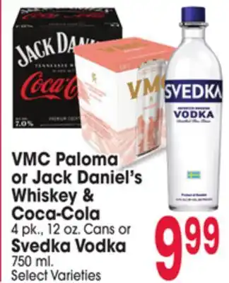 Jewel-Osco VMC Paloma Jack Daniel's Whiskey & Coca-Cola, 4 pk., 12 oz. Cans or Svedka Vodka, 750 ml offer