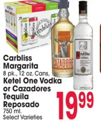 Jewel-Osco Carbliss Margarita Vodka 8 pk., 12 oz. Cans, Ketel One Vodka or Cazadores Tequila Reposado offer