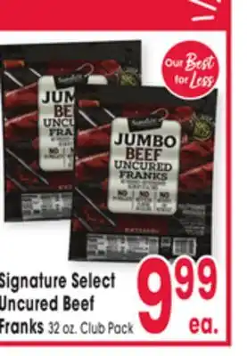 Jewel-Osco Signature Select Uncured Beef Uncured Beef Franks offer