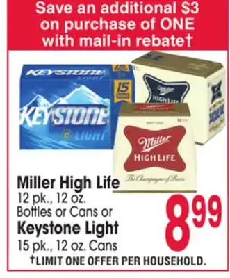 Jewel-Osco Miller High Life 12 pk., Bottles or Cans or Keystone Light 15 pk., 12 oz. Cans offer