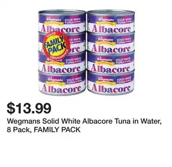 Wegmans Wegmans Solid White Albacore Tuna in Water, 8 Pack, FAMILY PACK offer