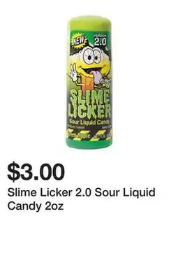 Five Below Slime Licker 2.0 Sour Liquid Candy 2oz offer