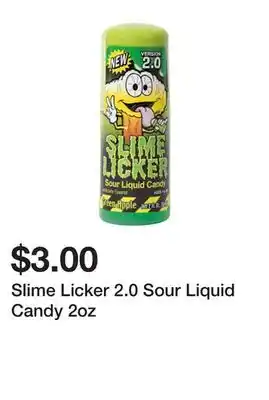 Five Below Slime Licker 2.0 Sour Liquid Candy 2oz offer