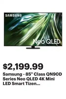 Best Buy Samsung - 85 Class QN90D Series Neo QLED 4K Mini LED Smart Tizen TV (2024) offer