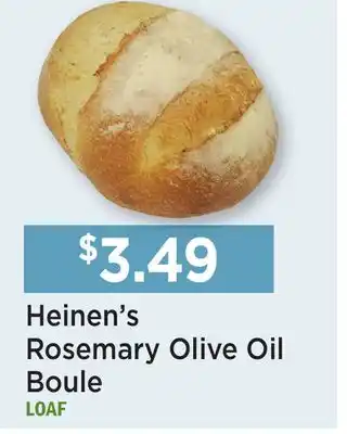 Heinen's Heinen's Rosemary Olive Oil Boule offer