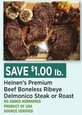 Heinen's Heinen's Premium Beef Boneless Ribeye Delmonico Steak or Roast offer