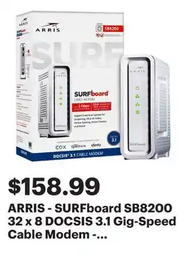 Best Buy ARRIS - SURFboard SB8200 32 x 8 DOCSIS 3.1 Gig-Speed Cable Modem - White offer