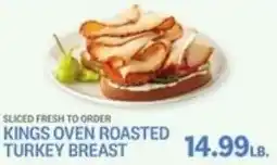 Kings Food Markets Kings oven roasted turkey breast offer