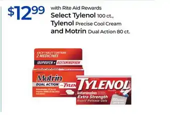 Rite Aid Select Tylenol 100 ct., Tylenol Precise Cool Cream and Motrin Dual Action 80 ct offer