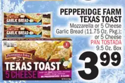 Bravo Supermarkets PEPPERIDGE FARM TEXAS TOAST 9.5 Oz. Box offer