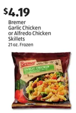 Aldi Bremer Garlic Chicken or Alfredo Chicken Skillets offer