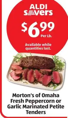 Aldi Morton's of Omaha Fresh Peppercorn or Garlic Marinated Petite Tenders offer