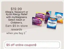 Walgreens Allegra, Nasacort or Xyzal Allergy Relief with myWalgreens Select Adult or Children's offer