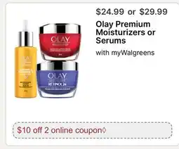 Walgreens Olay Premium Moisturizers or Serums offer