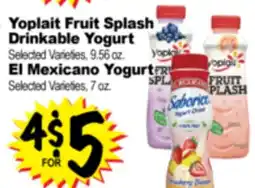 Superior Grocers Yoplait Fruit Splash Drinkable Yogurt, 9.56 oz. El Mexicano Yogurt, 7 oz offer