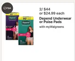 Walgreens Depend Underwear or Poise Pads offer