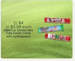 Walgreens M & M' s or Skittles Mini Tube Easter Candy offer