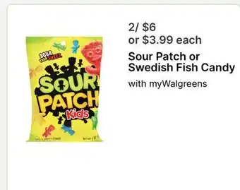 Walgreens Sour Patch or Swedish Fish Candy offer