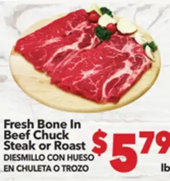 Vallarta Supermarkets Fresh Bone In Beef Chuck Steak or Roast / DIESMILLO CON HUESO EN CHULETA O TROZO offer