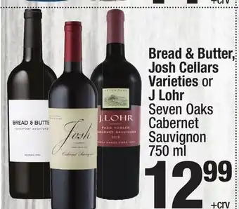 Super King Markets Bread & Butter, Josh Cellars Varieties or J Lohr Seven Oaks Cabernet Sauvignon offer