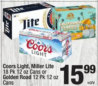 Super King Markets Coors Light, Miller Lite 18 Pk 12 oz Cans or Golden Road 12 Pk 12 oz Cans offer