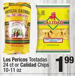 Super King Markets Los Pericos Tostadas 24 ct or Calidad Chips 10-11 oz offer