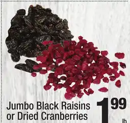 Super King Markets Jumbo Black Raisins or Dried Cranberries offer