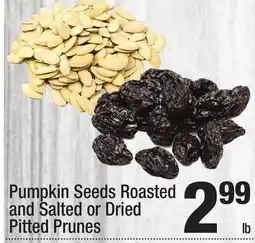 Super King Markets Pumpkin Seeds Roasted and Salted or Dried Pitted Prunes offer